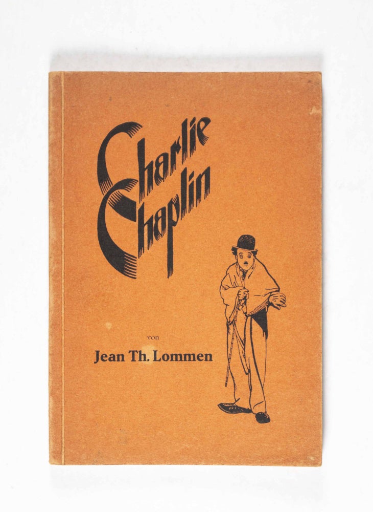 Item #40425 Charlie Chaplin und seine Kunst. Jean Th Lommen.