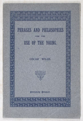Item #40552 Phrases and Philosophies for the Use of the Young. Oscar Wilde