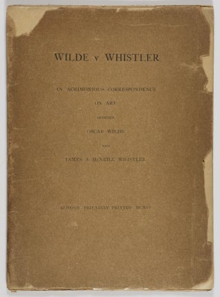 Item #40553 Wilde v Whistler: An Acrimonious Correspondence on Art Between Oscar Wilde and James...