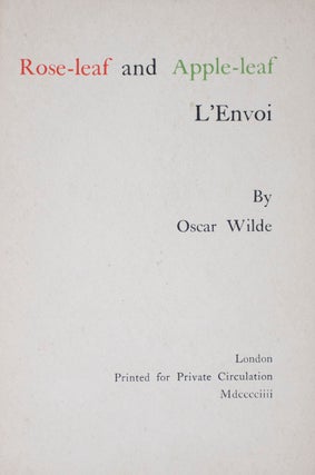 Item #40555 Rose-leaf and Apple-leaf L'Envoi. Oscar Wilde