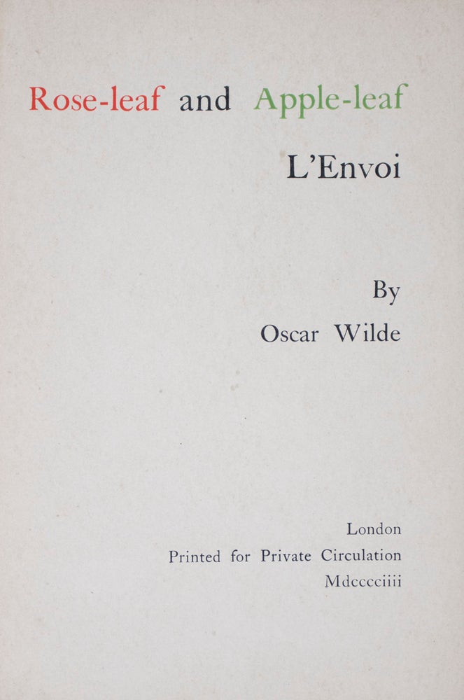 Item #40555 Rose-leaf and Apple-leaf L'Envoi. Oscar Wilde.