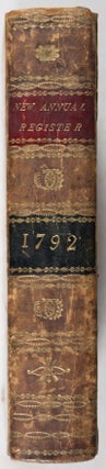 The New Annual Register, Or General Repository of History, Politics and Literature for the Year 1792. To Which is Prefixed, The Conclusion of the History of Knowledge, Learning, and Taste, in Great Britain, during the Reign of Queen Elizabeth