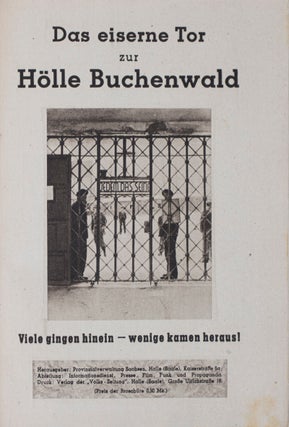 Hölle Buchenwald 257871. Das eiserne Tor zur Hölle Buchenwald: Viele gingen hinein - wenige kamen heraus!
