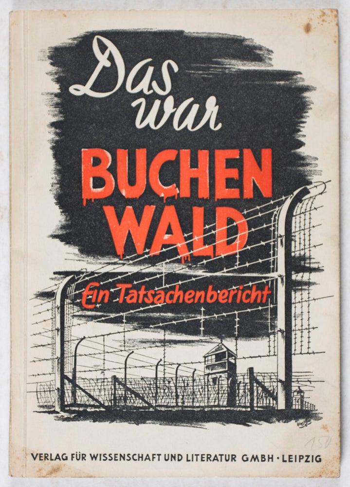Item #40775 Das war Buchenwald. Ein Tatsachenbericht. Rudi Jahn.
