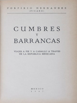 Item #40783 Cumbres y barrancas: Viajes a pie y a caballo a través de la República Mexicana....