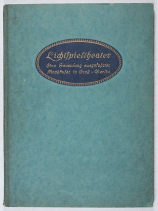 Lichtspieltheater: Eine Sammlung ausgeführter Kinohäuser in Berlin