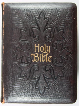 The Holy Bible, Containing the Old and New Testaments Translated out of the Original Tongues and with Former Translations Diligently Compared and Revised. Self-Pronouncing Edition