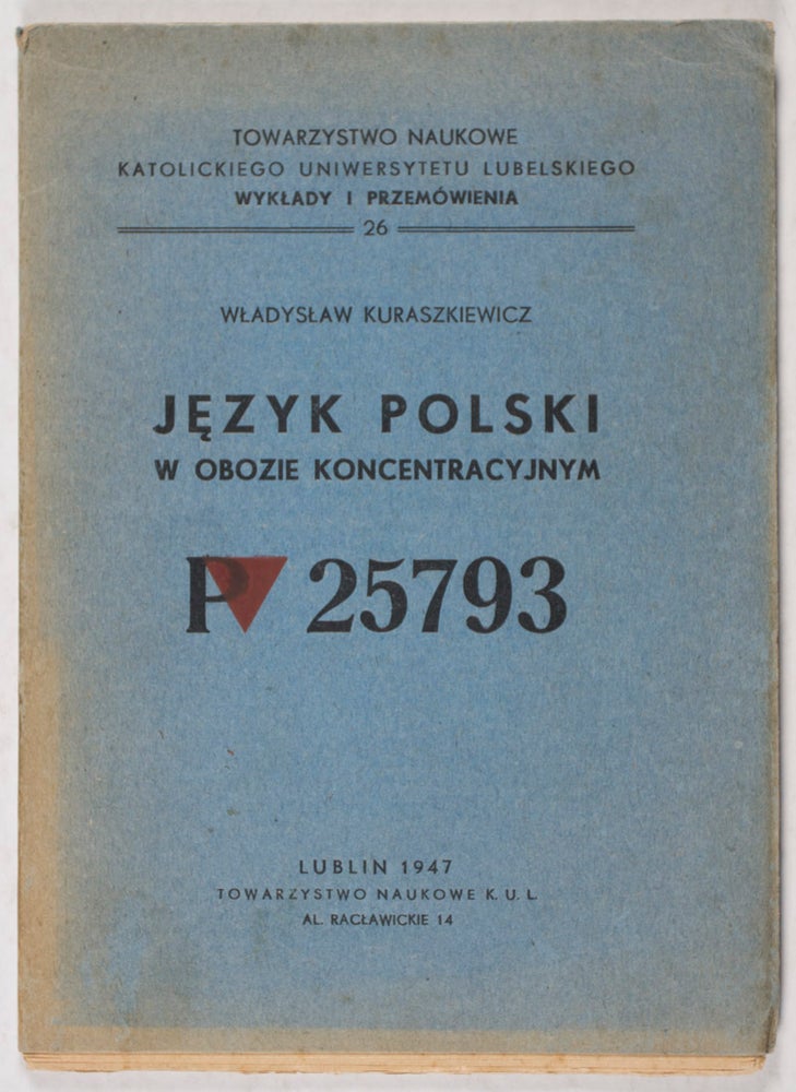 Item #40893 Język polski w obozie koncentracyjnym (The Polish language of the concentration camp). Władysław Kuraszkiewicz.