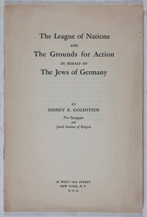 Item #40921 The League of Nations and the Grounds for Action in Behalf of the Jews of Germany....