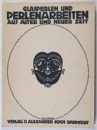 Item #40982 Glasperlen und Perlen-Arbeiten in alter und neuer Zeit (Glass Beads and Beadwork in...