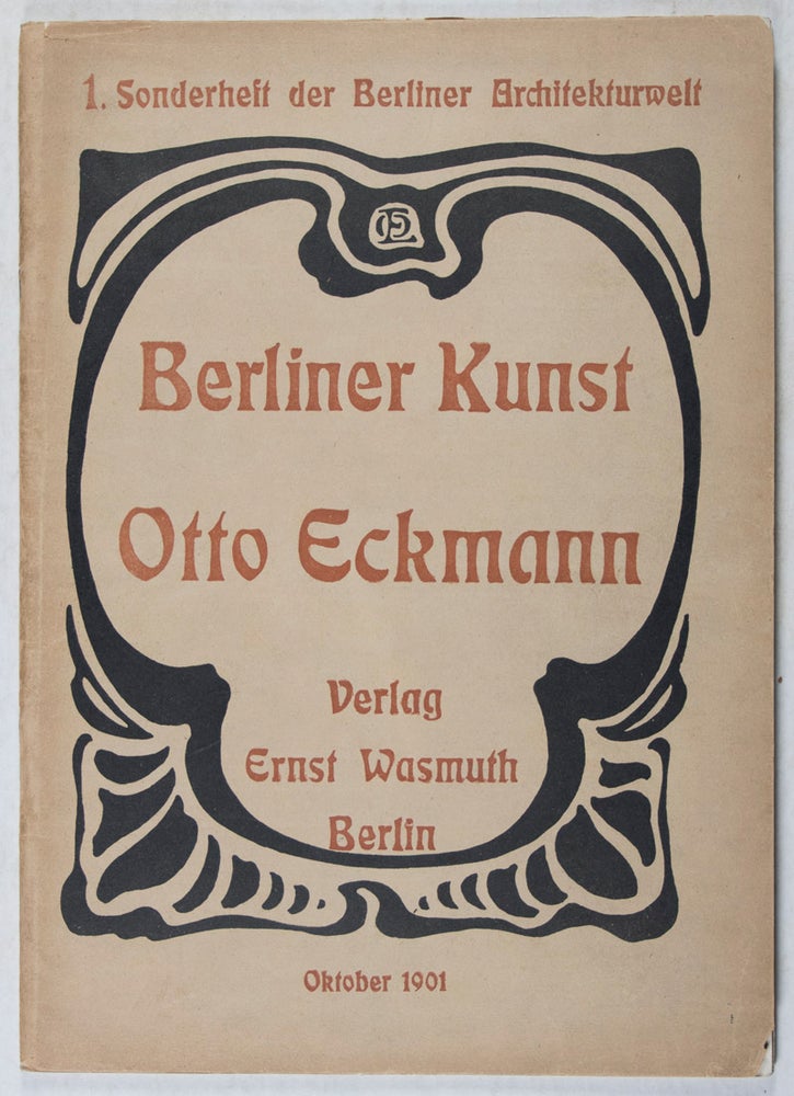 Item #40983 Berliner Kunst: Otto Eckmann [1. Sonderheft der Berliner Architekturwelt / Oktober 1901]. Adolf Brüning, Otto Eckmann, Text by.