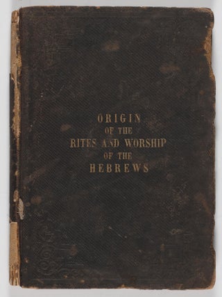 Item #41026 Explication of an Engraving Called the Origin of the Rites and Worship of the...