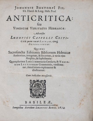 Item #41146 Anticritica: seu Vindiciae Veritatis Hebraicae: Adversus Ludovici Cappelli Criticam...