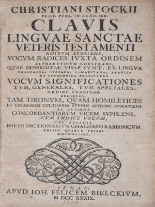 Item #41166 Clavis linguae sanctae Veteris Testamentii: aditum aperiens, vocum radices juxta...