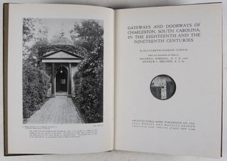 Gateways and Doorways of Charleston, South Carolina, in the Eighteenth and the Nineteenth Century