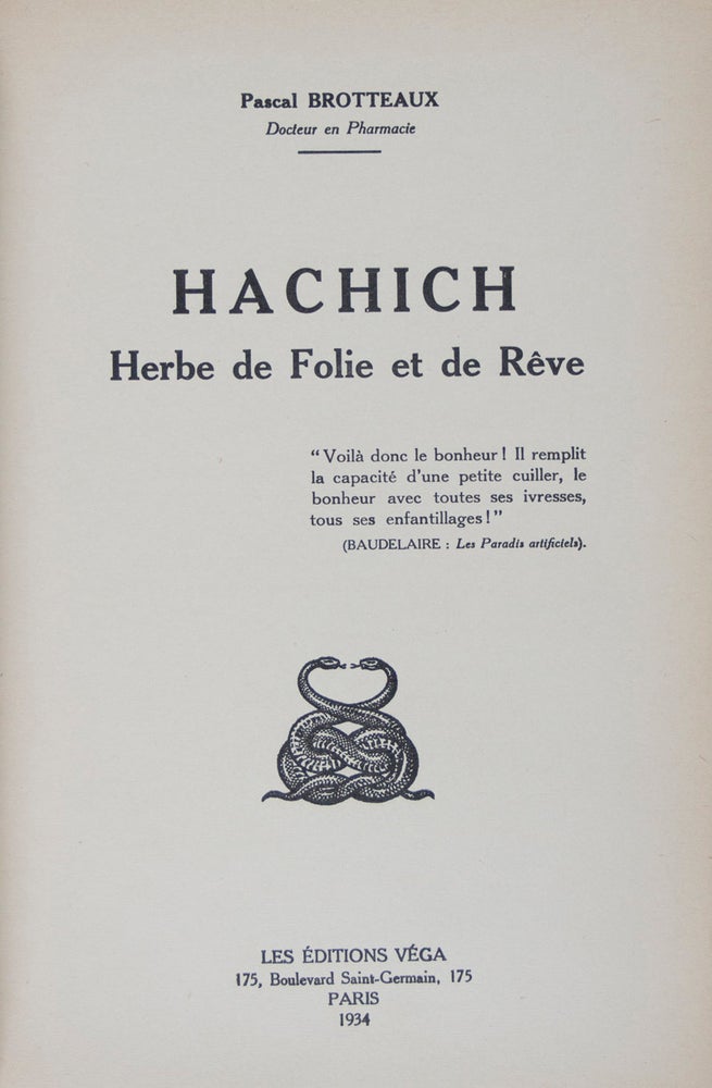 Item #41301 Hachich: Herbe de Folie et de Rêve. Pascal Brotteaux.