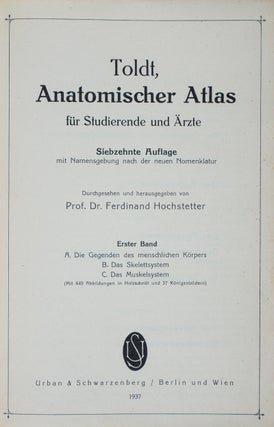 Item #41338 Toldt, Anatomischer Atlas für Studierende und Ärzte: Erster Band, A) Die Gegenden...