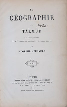 Item #41348 La Géographie du Talmud [SIGNED / FROM THE PERSONAL LIBRARY OF ISAAC M. WISE]....