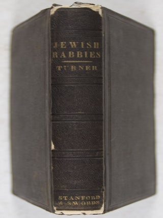 Biographical Notices of Some of the Most Distinguished Jewish Rabbies, and Translations of Portions of Their Commentaries, and Other Works, with Illustrative Introductions and Notes