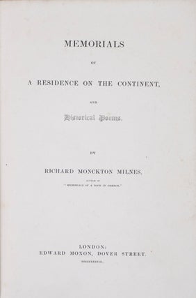 Item #41422 Memorials of a Residence on the Continent, and Historical Poems. Richard Monckton Milnes