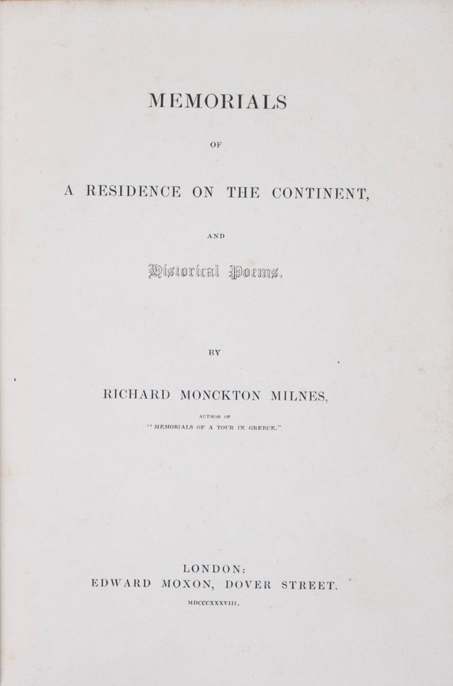 Item #41422 Memorials of a Residence on the Continent, and Historical Poems. Richard Monckton Milnes.