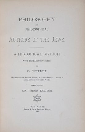 Item #41501 Philosophy and Philosophical Authors of the Jews, A Historical Sketch With...