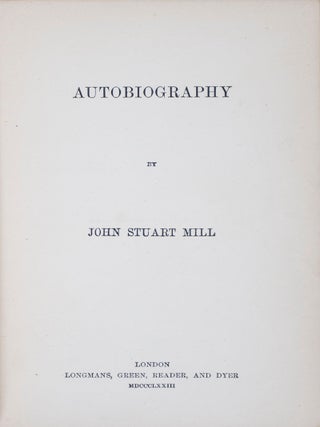 Item #41521 Autobiography. John Stuart Mill