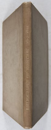 The Bibliography of Tennyson: A Bibliographical List of the Privately-printed Writings of Alfred Lord Tennyson Poet Laureate from 1827 to 1894 [WITH] Grolier Club Exhibiton Pamphlet & Chromolithograph