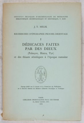 Item #41552 Recherche d'Épigraphie Proche-Orientale I, Dédicaces Faites par des Dieux (Palmyre,...