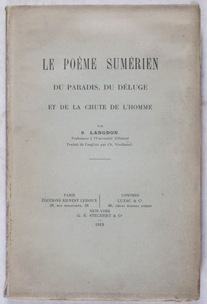 Item #41585 Le Poème Sumérien du Paradis, du Déluge, et de la Chute de l'Homme. Stephen Langdon