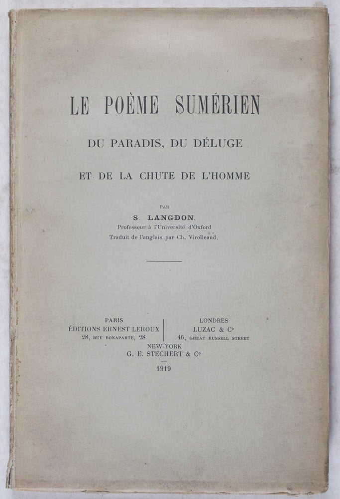 Item #41585 Le Poème Sumérien du Paradis, du Déluge, et de la Chute de l'Homme. Stephen Langdon.