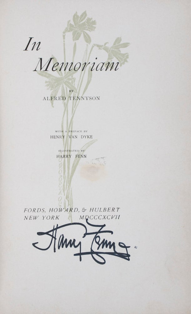 Item #41589 In Memoriam [SIGNED BY THE ILLUSTRATOR]. Alfred Tennyson, Henry van Dyke, Harry Fenn, Text by, Preface by, Illustrated by.