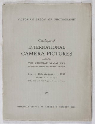 Catalogue of International Camera Pictures exhibited in The Athenaeum Gallery... 7th to 19th August 1939