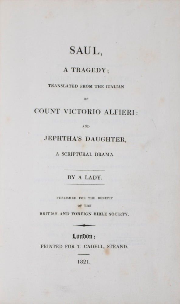Item #41743 Saul, A Tragedy; Translated from the Italian of Count Victorio Alfieri; and Jephtha's Daughter. n/a.