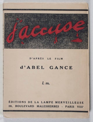 J'Accuse: d'après le film d'Abel Gance
