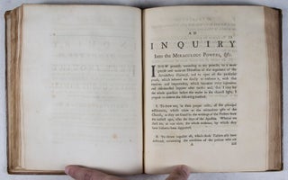 A Free Inquiry Into the Miraculous Powers, Which are supposed to have subsisted in the Christian Church, From the Earliest Ages through several successive Centuries. By which it is shewn, That we have no sufficient Reason to believe, upon the Authority of the Primitive Fathers, That any such Powers were continued to the Church, after the Days of the Apostles