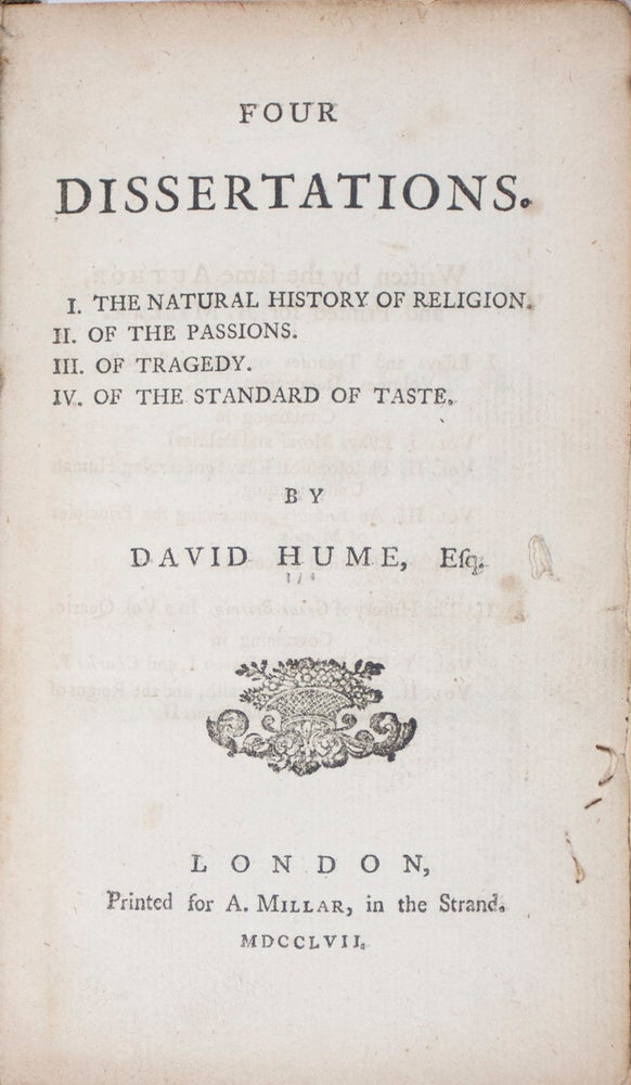 Item #42052 Four Dissertations. I. The Natural History of Religion. II. Of the Passions. III. Of Tragedy. IV. Of the Standard of Taste. David Hume.