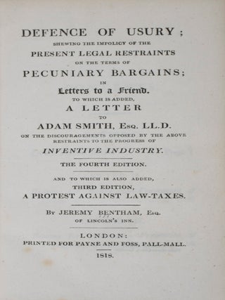 Item #42054 Defense of Usury; Shewing the Impolicy of the Present Legal Restraints on the Terms...