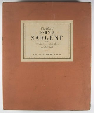 The Work of John S. Sargent R. A. [WITH ITS ORIGINAL BOX AND BLIND WRAPPERS]