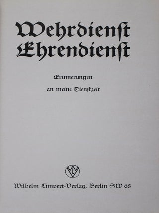 Wehrdienst Ehrendienst: Erinnerungen an meine Dienstzeit