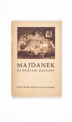Item #42297 Majdanek. Za drutami zaglady. Piotr Sobolewski, Teresa Zagórowska, Text by