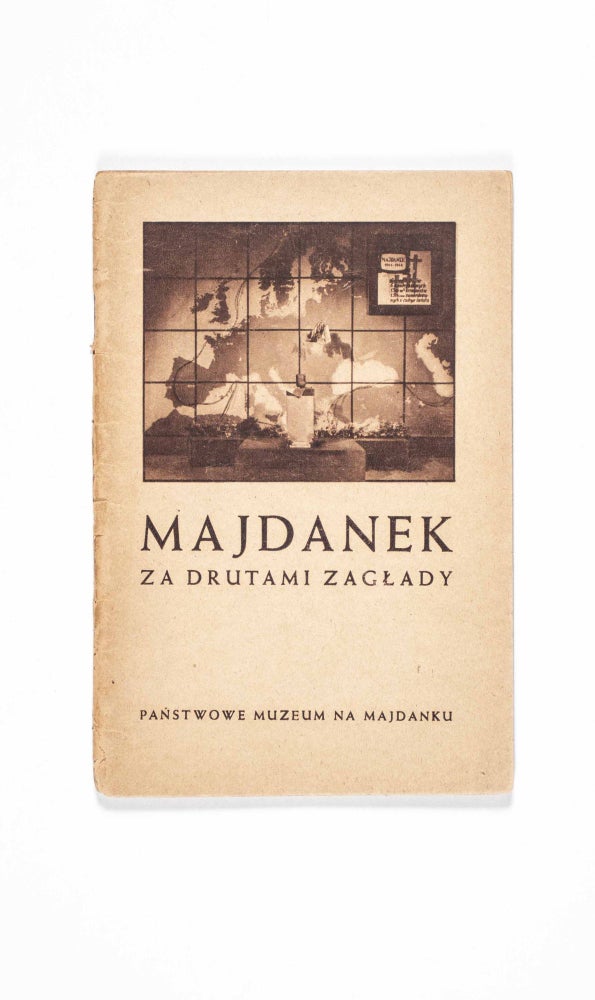 Item #42297 Majdanek. Za drutami zaglady. Piotr Sobolewski, Teresa Zagórowska, Text by.