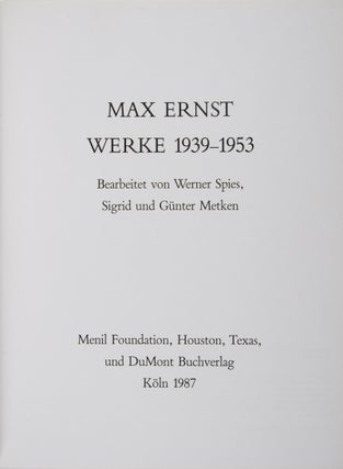Item #42334 Max Ernst Werke 1939–1953. Werner Spies, Sigrid und Günter Metken