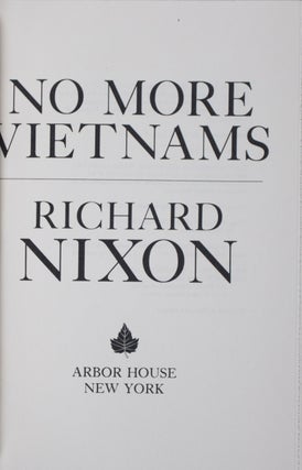 Item #42547 No More Vietnams [SIGNED]. Richard Nixon