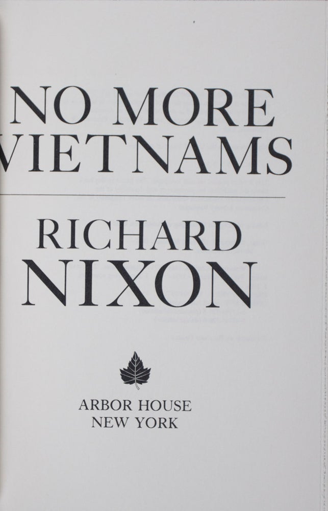 Item #42547 No More Vietnams [SIGNED]. Richard Nixon.