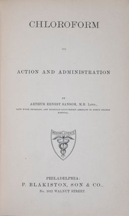 Item #42618 Chloroform: It's Action and Administration. Arthur Ernest Sansom