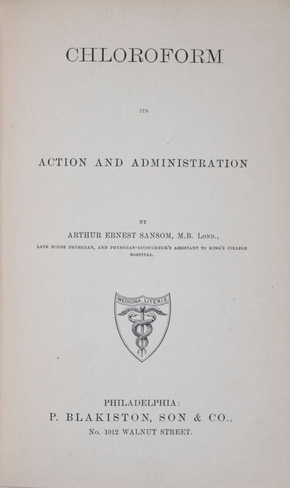 Item #42618 Chloroform: It's Action and Administration. Arthur Ernest Sansom.