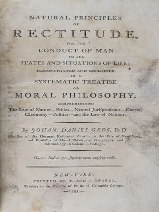 Item #42659 Natural Principles of Rectitude, for the Conduct of Man in all States and Situations...