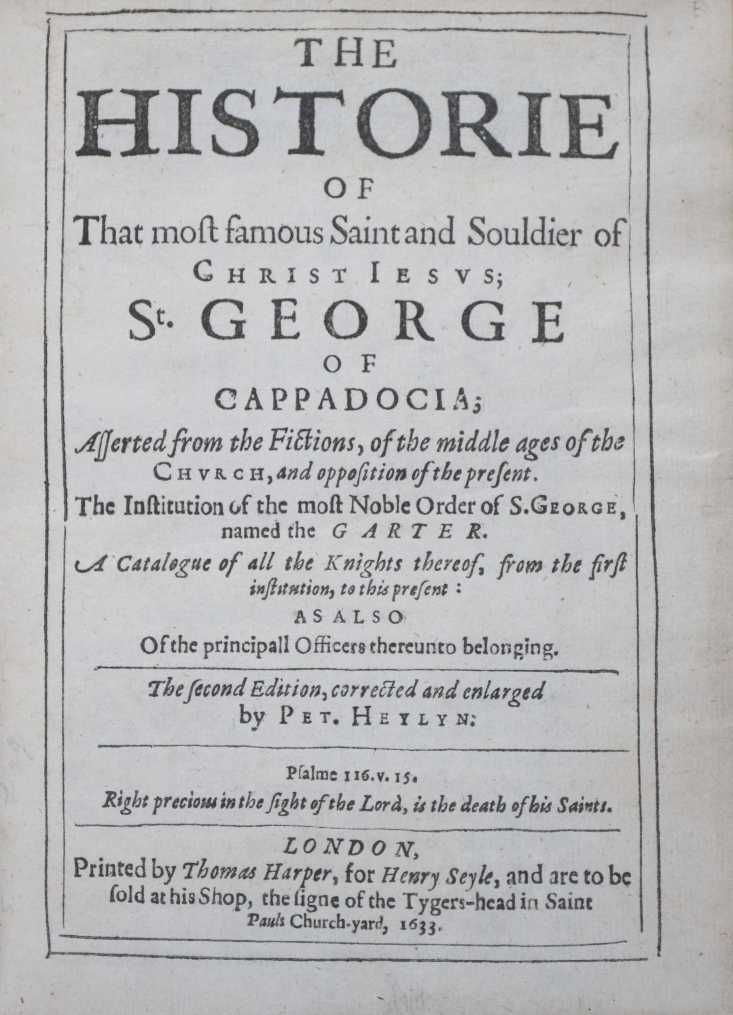 The Historie of That Most Famous Saint and Souldier of Christ Iesus; St ...