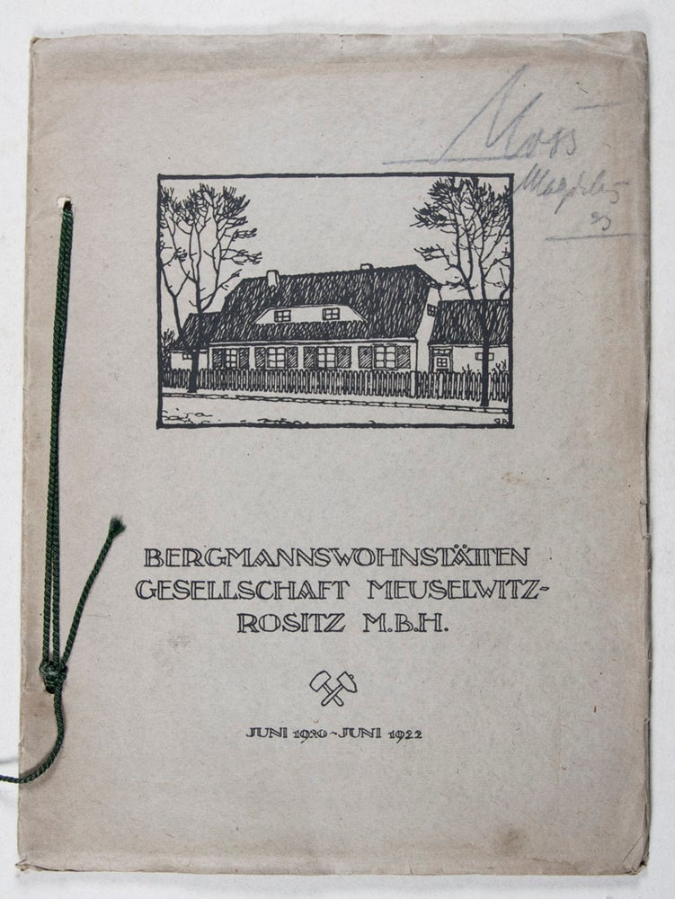 Item #42816 Bergmannswohnstätten Gesellschaft Meuselwitz-Rositz m.b.H. Juni 1920 – Juni 1922. n/a.